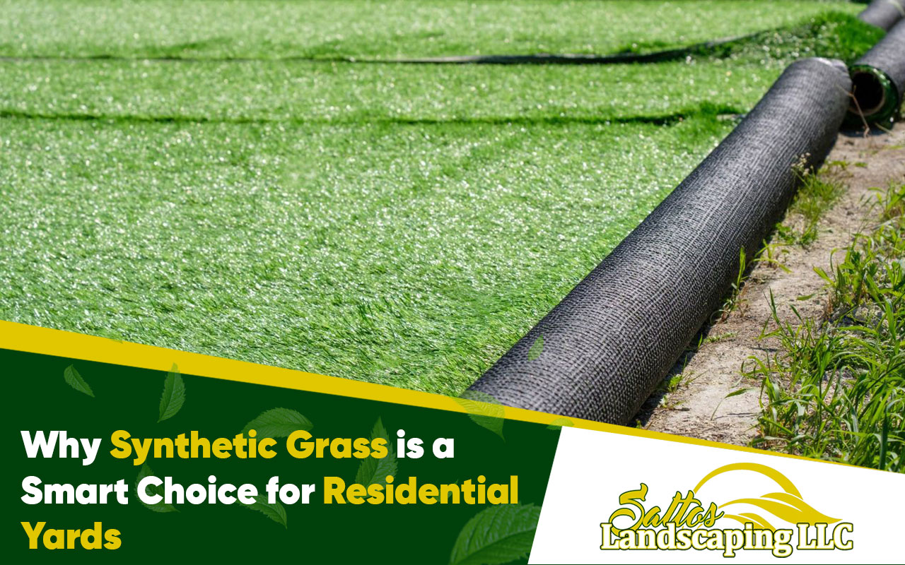 Why Synthetic Grass is a Smart Choice for Residential Yards