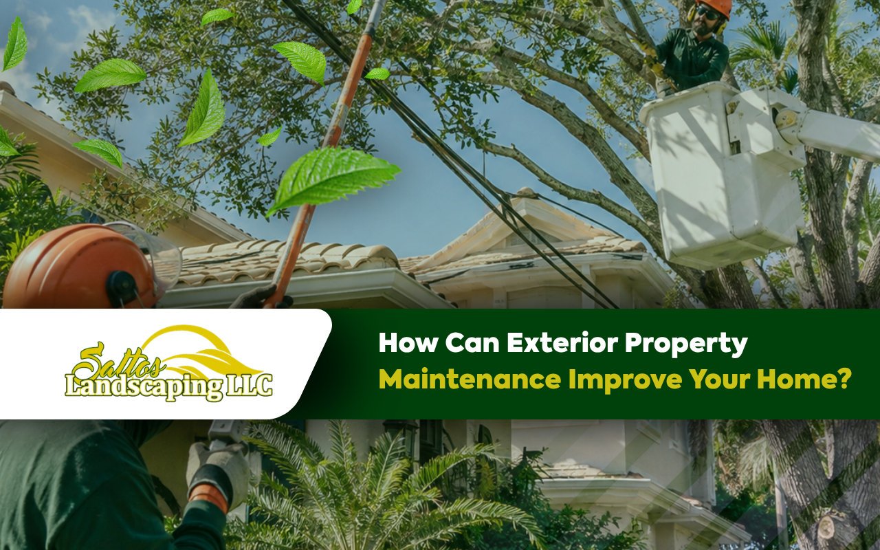 How Can Exterior Property Maintenance Improve Your Home?